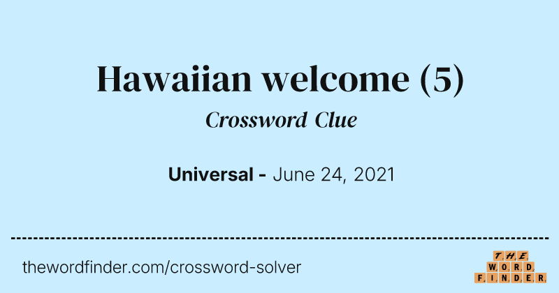 Hawaiian welcome crossword clue image
