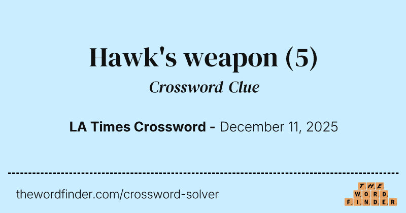 Hawk's weapon crossword clue image