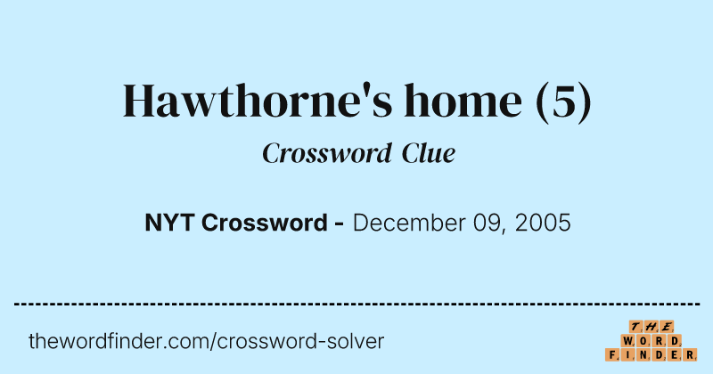 Hawthorne's home crossword clue image