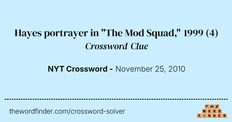 Hayes portrayer in "The Mod Squad," 1999 crossword clue image