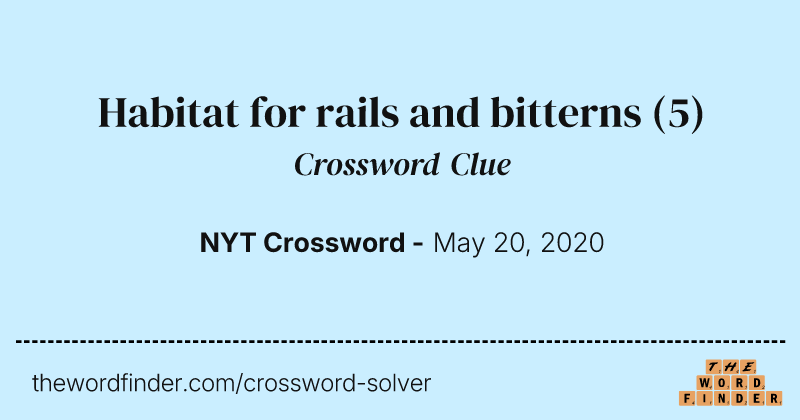 Habitat for rails and bitterns crossword clue image