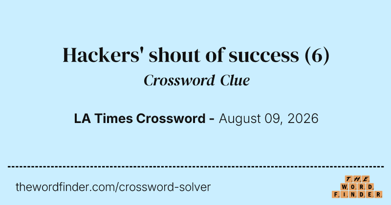 Hackers' shout of success crossword clue image