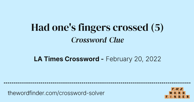 Had one's fingers crossed crossword clue image