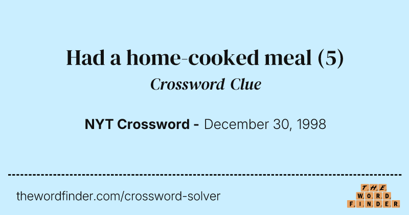 Had a home-cooked meal crossword clue image
