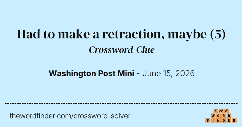 Had to make a retraction, maybe crossword clue image
