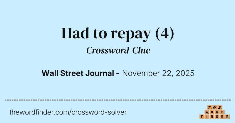 Had to repay crossword clue image