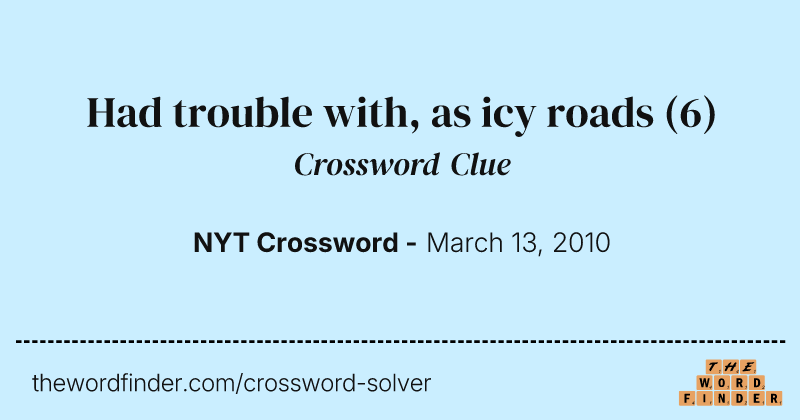 Had trouble with, as icy roads crossword clue image