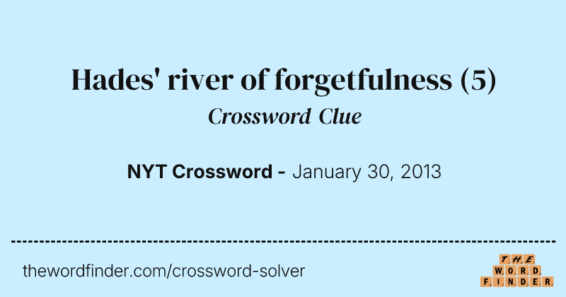 Hades' river of forgetfulness crossword clue image