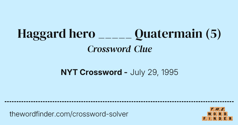 Haggard hero _____ Quatermain crossword clue image