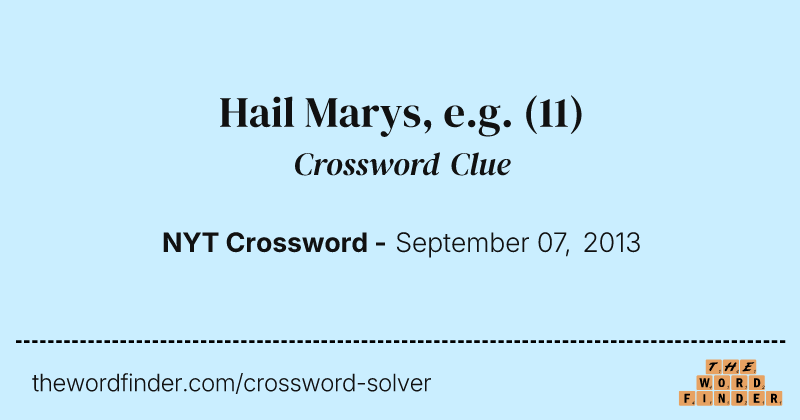 Hail Marys, e.g. crossword clue image