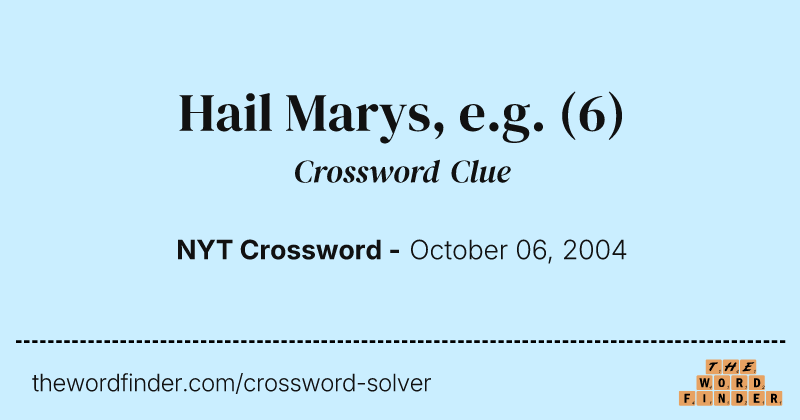 Hail Marys, e.g. crossword clue image