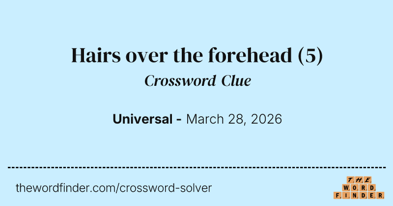 Hairs over the forehead crossword clue image