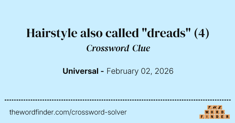 Hairstyle also called "dreads" crossword clue image