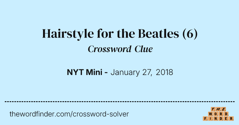 Hairstyle for the Beatles crossword clue image