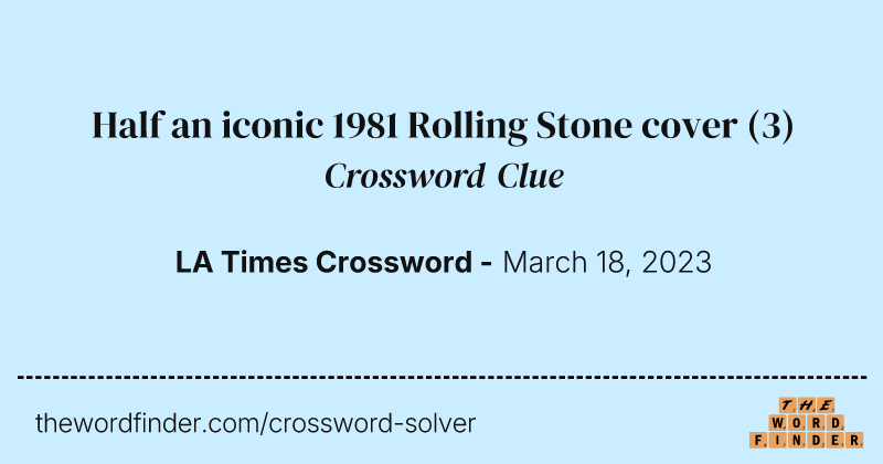 Half an iconic 1981 Rolling Stone cover crossword clue image