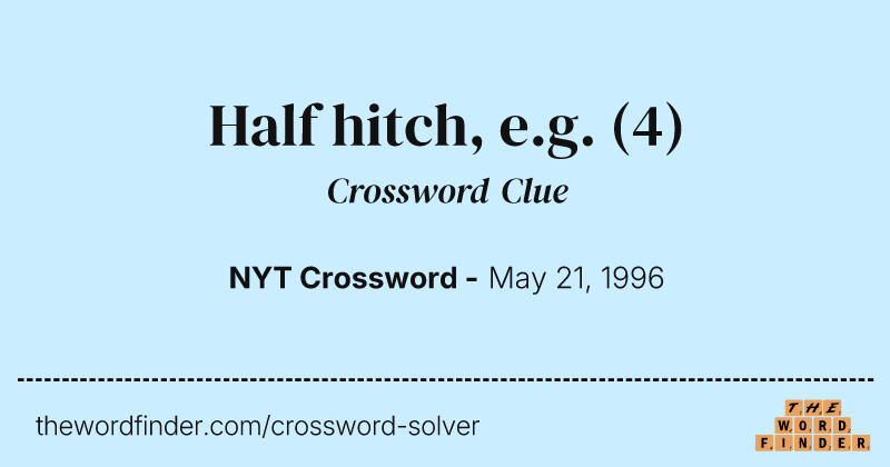 Half hitch, e.g. crossword clue image
