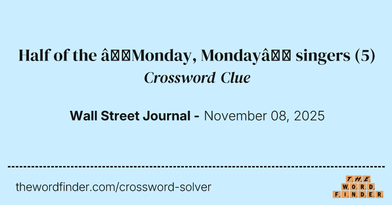 Half of the “Monday, Monday” singers crossword clue image