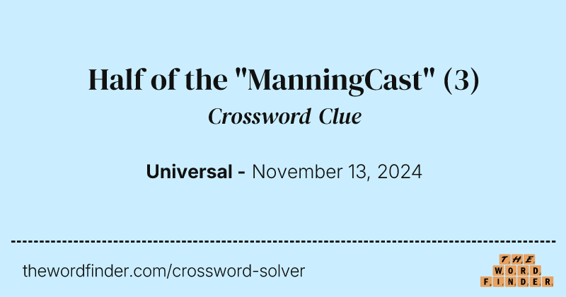 Half of the "ManningCast" crossword clue image
