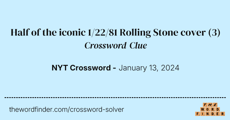 Half of the iconic 1/22/81 Rolling Stone cover crossword clue image