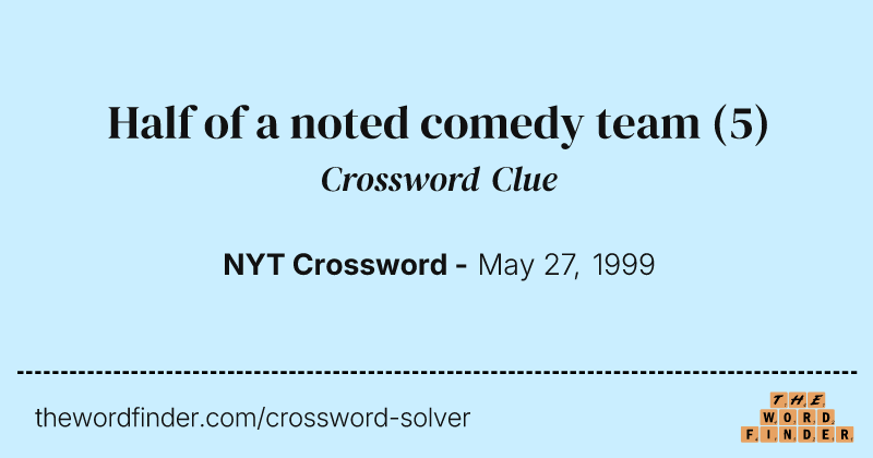 Half of a noted comedy team crossword clue image