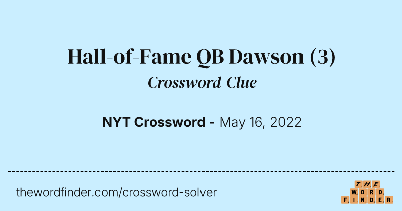 Hall-of-Fame QB Dawson crossword clue image