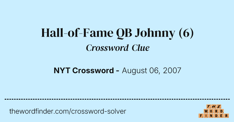 Hall-of-Fame QB Johnny crossword clue image
