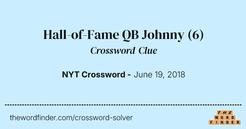 Hall-of-Fame QB Johnny crossword clue image