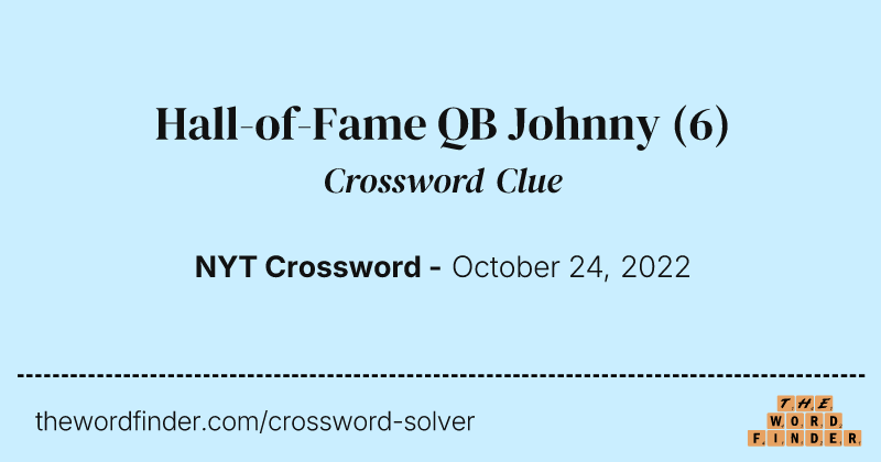 Hall-of-Fame QB Johnny crossword clue image