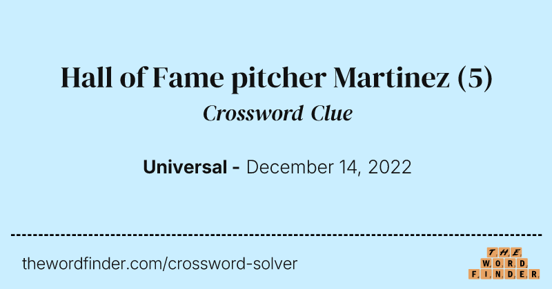 Hall of Fame pitcher Martinez crossword clue image