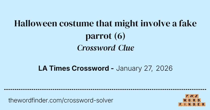 Halloween costume that might involve a fake parrot crossword clue image