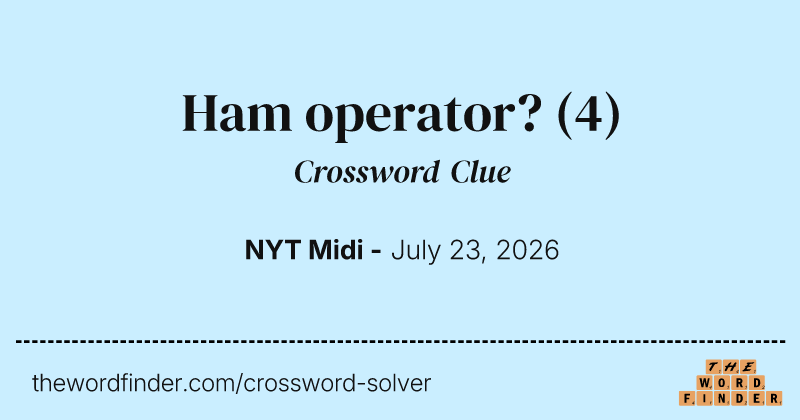 Ham operator? crossword clue image