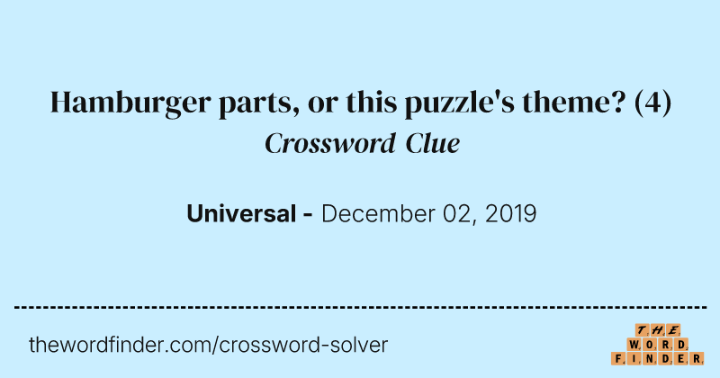 Hamburger parts, or this puzzle's theme? crossword clue image