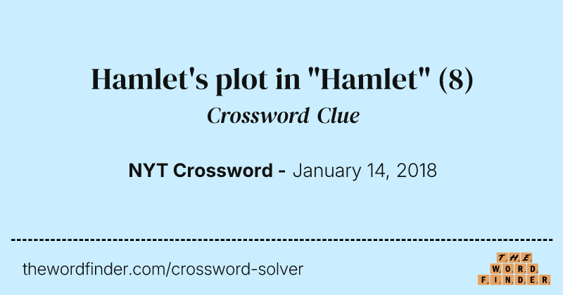 Hamlet's plot in "Hamlet" crossword clue image
