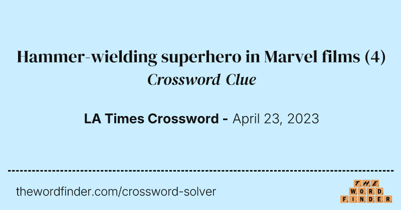 Hammer-wielding superhero in Marvel films crossword clue image
