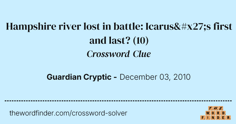 Hampshire river lost in battle: Icarus's first and last? crossword clue image