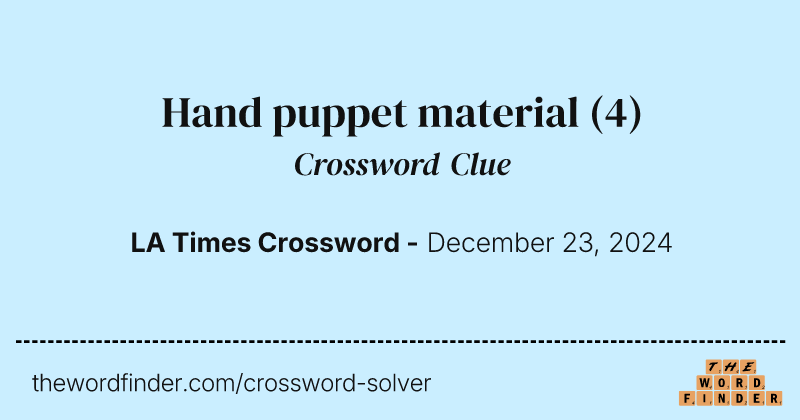 Hand puppet material crossword clue image