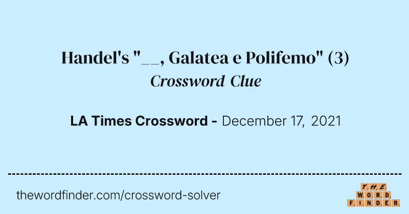 Handel's "__, Galatea e Polifemo" crossword clue image