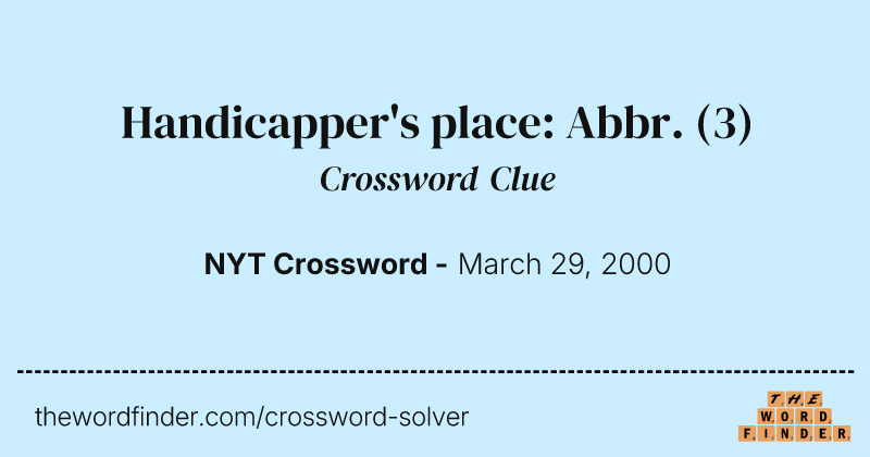 Handicapper's place: Abbr. crossword clue image