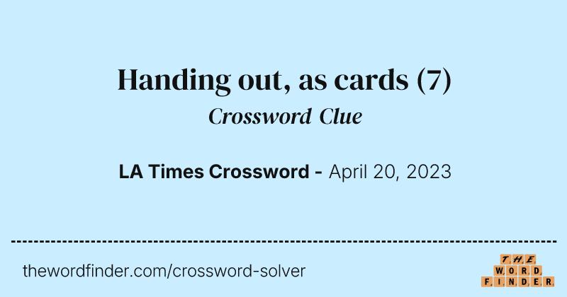 Handing out, as cards crossword clue image