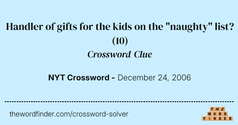 Handler of gifts for the kids on the "naughty" list? crossword clue image