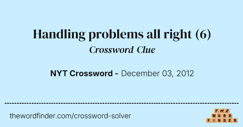 Handling problems all right crossword clue image