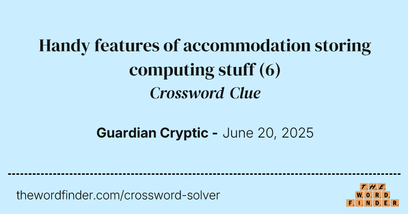 Handy features of accommodation storing computing stuff crossword clue image