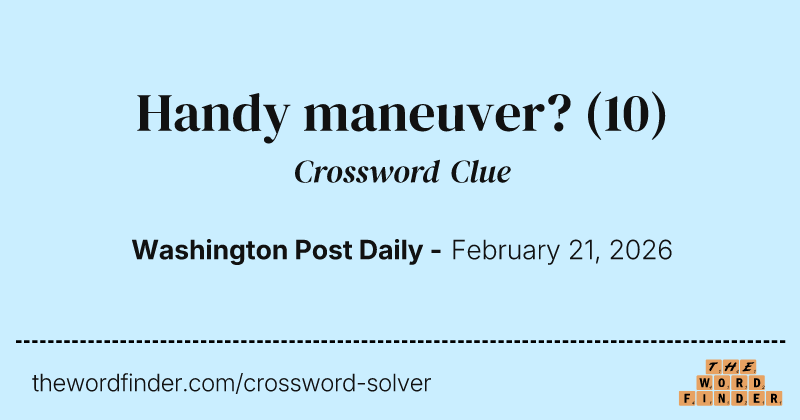 Handy maneuver? crossword clue image