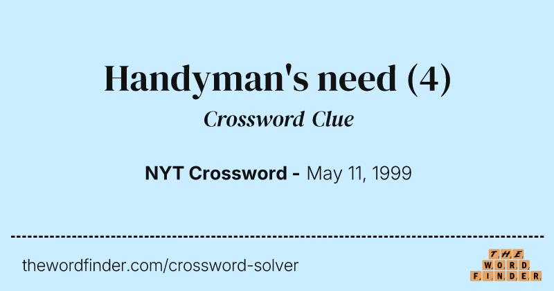 Handyman's need crossword clue image