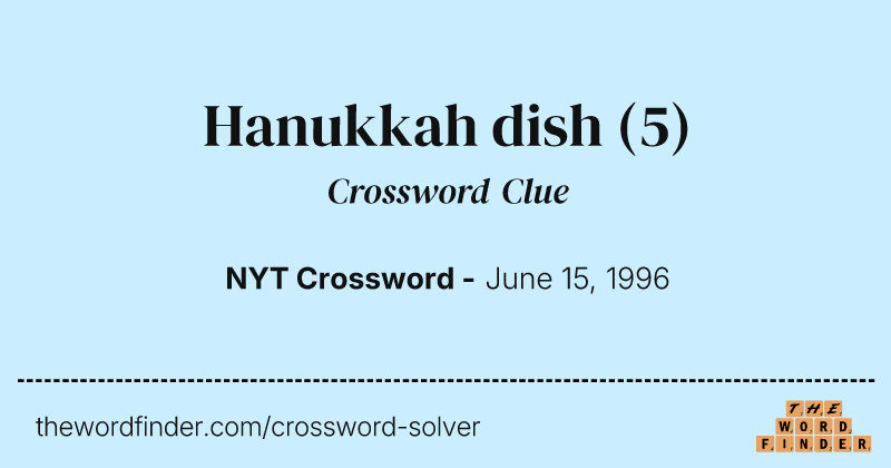 Hanukkah dish crossword clue image