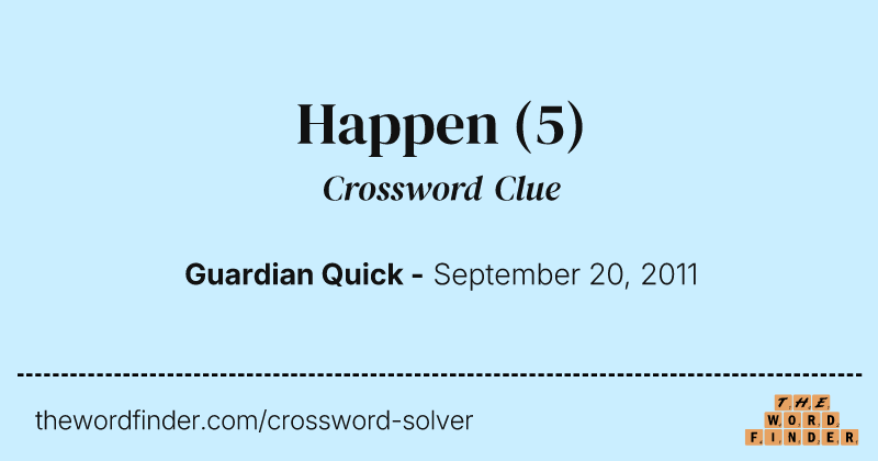 Happen crossword clue image