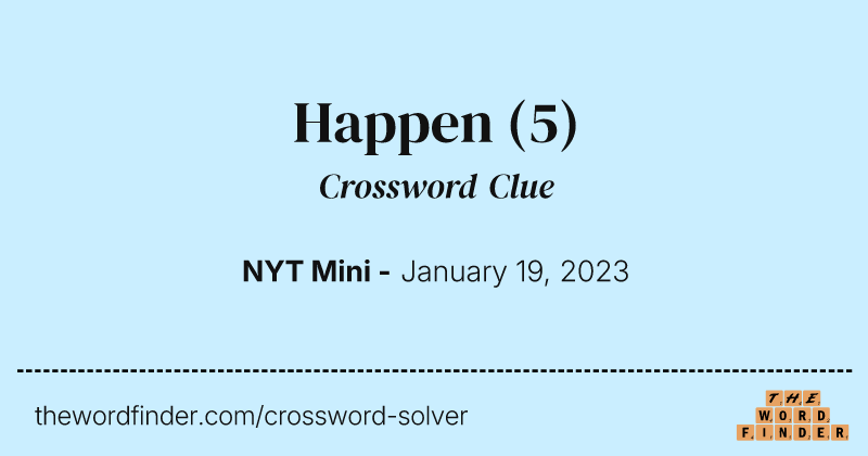 Happen crossword clue image