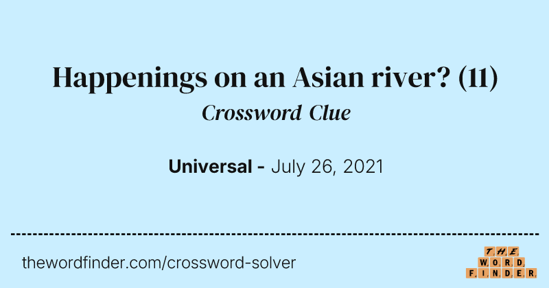 Happenings on an Asian river? crossword clue image