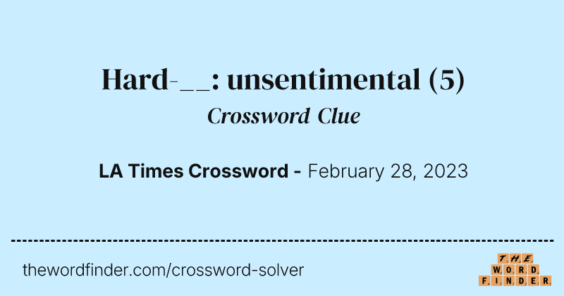 Hard-__: unsentimental crossword clue image