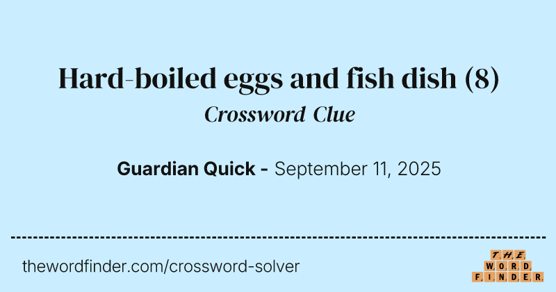 Hard-boiled eggs and fish dish crossword clue image